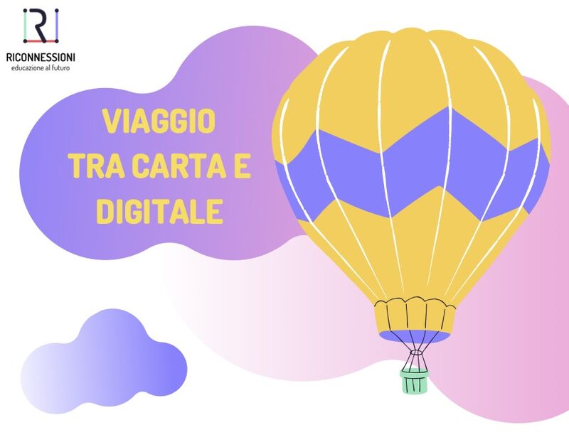 Tra carta e digitale | Risorse Riconnessioni