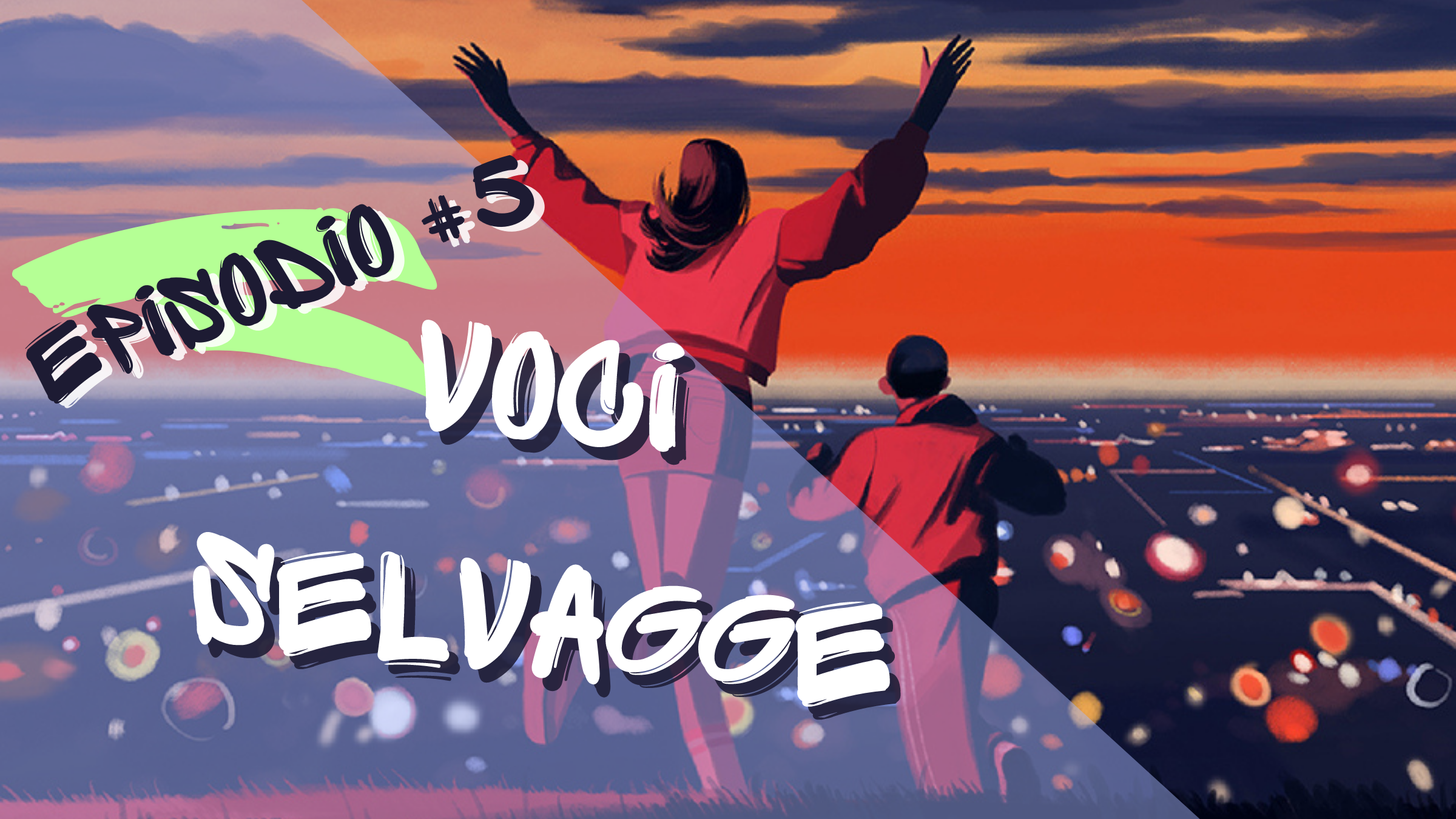 Voci Selvagge ep. 5 | Notizia Riconnessioni